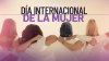 ¿Por qué el 8 de marzo? La historia detrás del Día Internacional de la Mujer